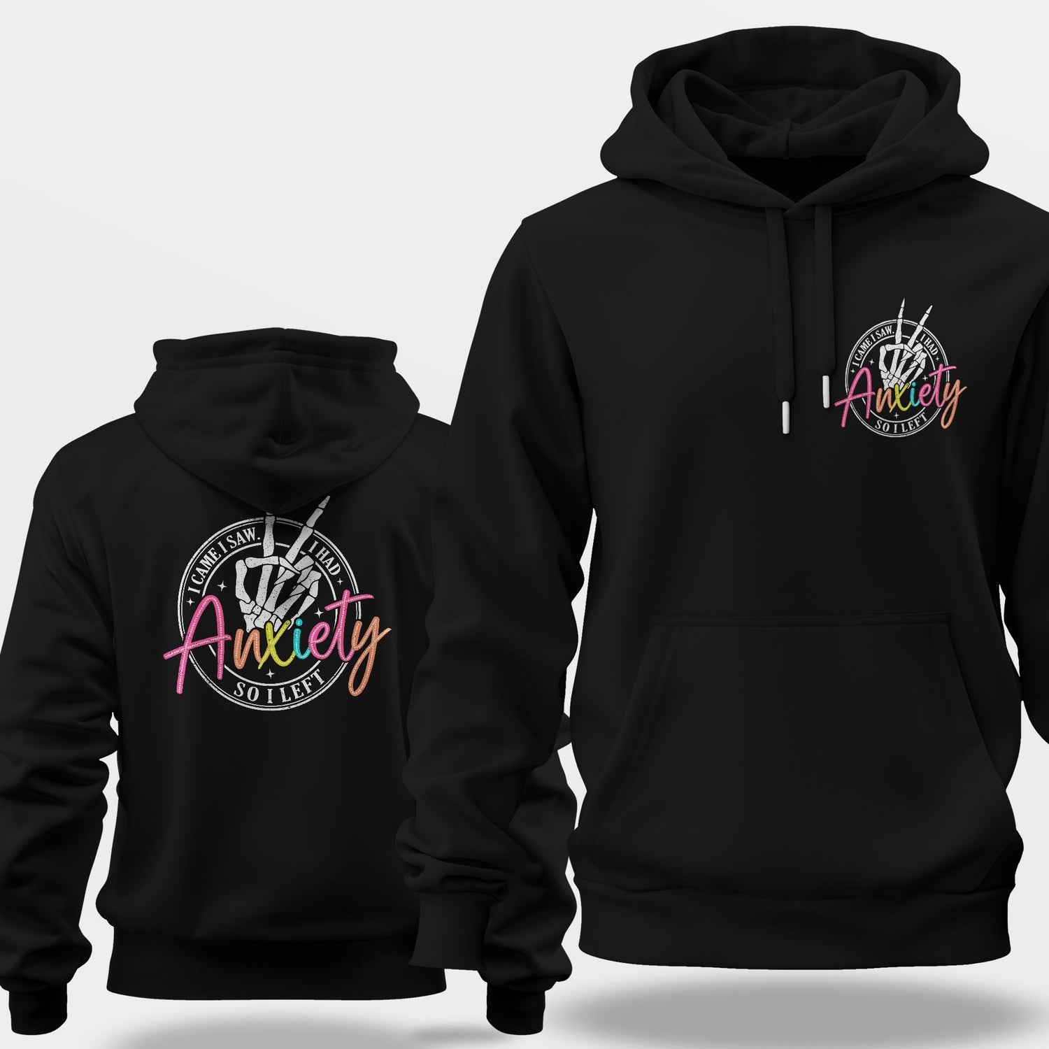 I Came, I Saw, I Had Anxiety – Funny Mental Health Unisex Hoodie